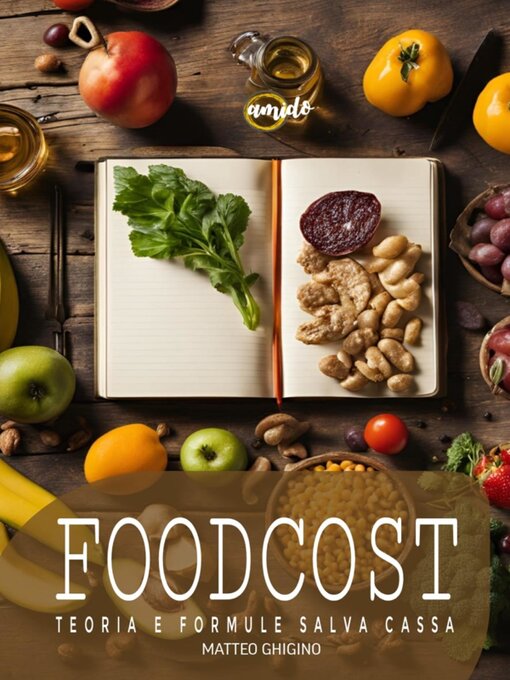 Title details for FOOD COST--teorie e formule salva cassa! by AmiDOLab - Available